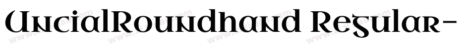 UncialRoundhand Regular字体转换